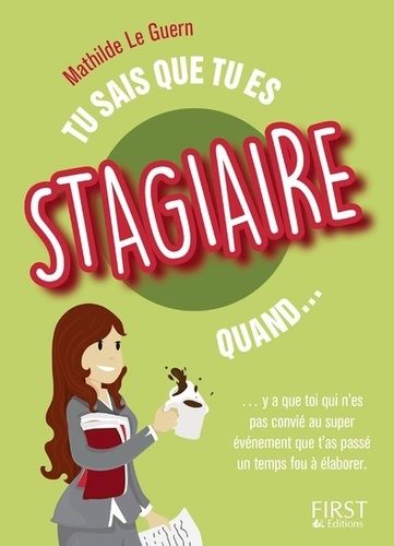 Tu Sais Que Tu Es Stagiaire Quand
