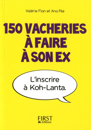 150 Vacheries À Faire À Son Ex