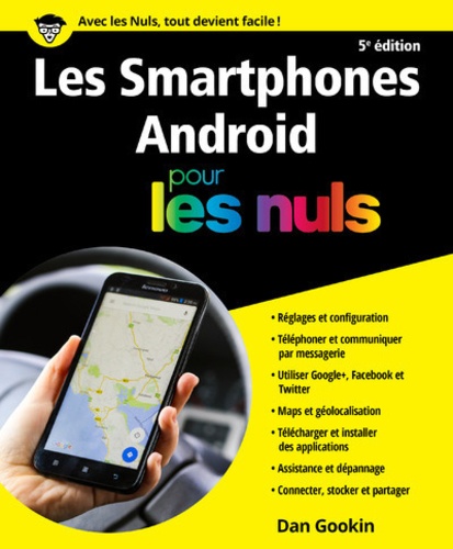 Les Smartphones Android, Édition Androidpour Les Nuls