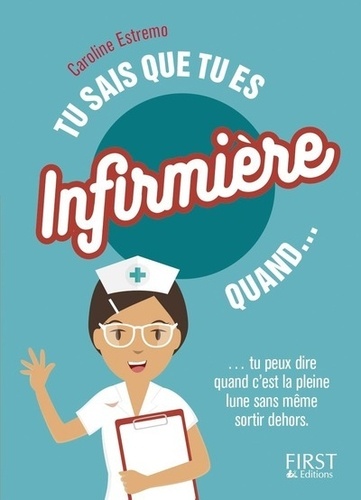 Tu Sais Que Tu Es Infirmière Quand
