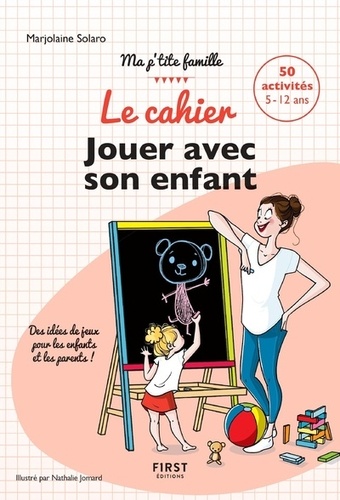 Le Cahier Jouer Avec Son Enfant