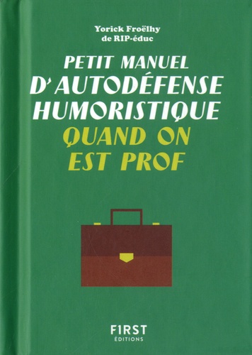 Petit Manuel D'autodéfense Humoristique Quand On Est Prof