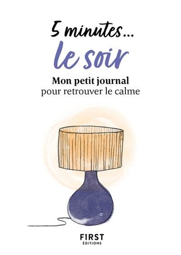 5 Minutes - Le Soir - Mon Petit Journal Pour Retrouver Le Calme