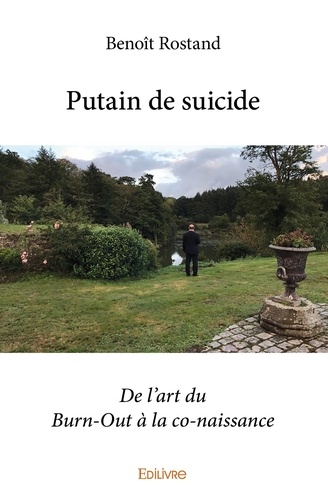 Putain De Suicide - De L'art Du Burn-Out À La Co-Naissance