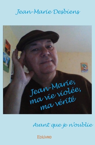 Jean-Marie, ma vie violée, ma véritéAvant que je noublie