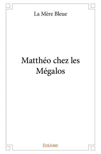 Matthéo chez les Mégalos