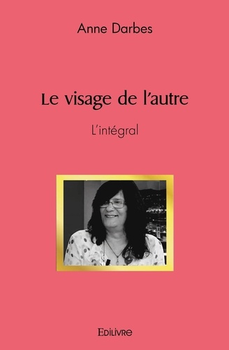 Le Visage De L'autre - L'intégral