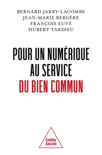 Pour Un Numérique Au Service Du Bien Commun - Questions Anthropologiques Et Éthiques