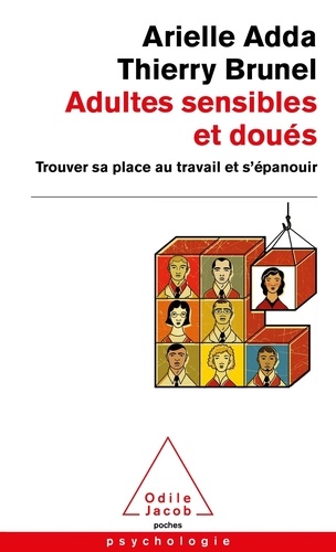 Adultes Sensibles Et Doués - Trouver Sa Place Au Travail Et S'épanouir