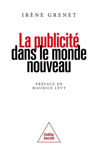 La Publicité Dans Le Monde Nouveau - Vendre Du Rêve À L'ère Du Sérieux