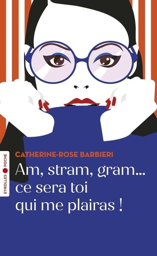 Am, Stram, Gram - Ce Sera Toi Qui Me Plairas !