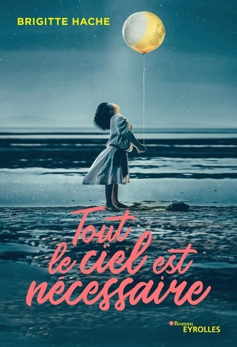 Tout Le Ciel Est Nécessaire