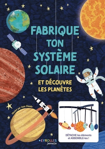 Fabrique Ton Système Solaire - Et Découvre Les Planètes