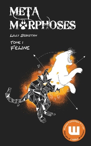 Métamorphoses - Tome 1 - Féline
