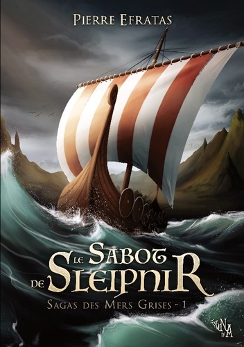 Sagas Des Mers Grises - Tome 1, Le Sabot De Sleipnir