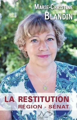 La Restitution - Région - Sénat