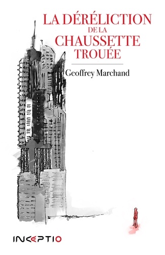 La déréliction de la chaussette trouée