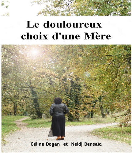 Le Douloureux Choix D'une Mère