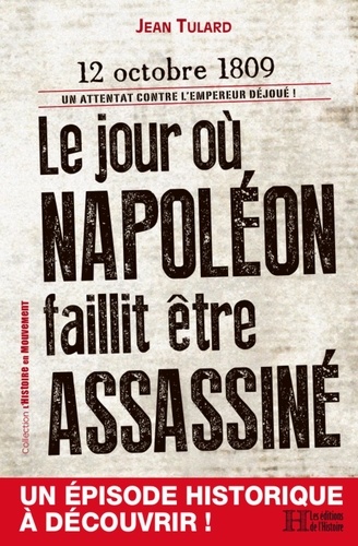 Le Jour Où Napoléon Faillit Être Assassiné