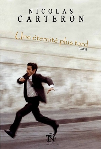Une Éternité Plus Tard