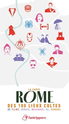 La Carte Rome des 100 lieux cultes de films, séries, musiques, BD, romans