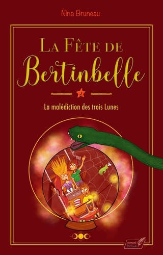 La Fête De Bertinbelle - Tome 2 - La Malédiction Des Trois Lunes