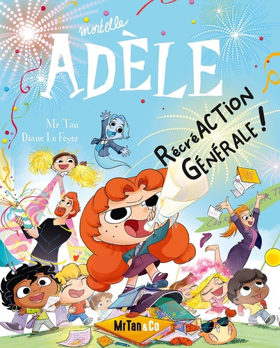 Mortelle Adèle - Tome 21 - Récréaction Générale !