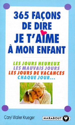 365 Façons De Dire Je T'aime À Mon Enfant