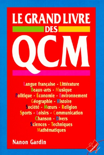 Le Grand Livre Des Qcm - Pour Tester Et Enrichir Votre Culture Générale