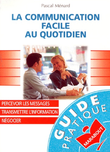 La Communication Facile Au Quotidien