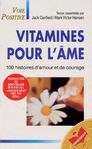 Vitamines Pour L'âme - 100 Histoires D'amour Et De Courage