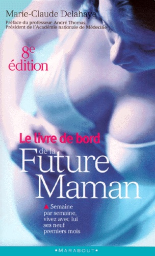 Le Livre De Bord De La Future Maman - 8ème Édition