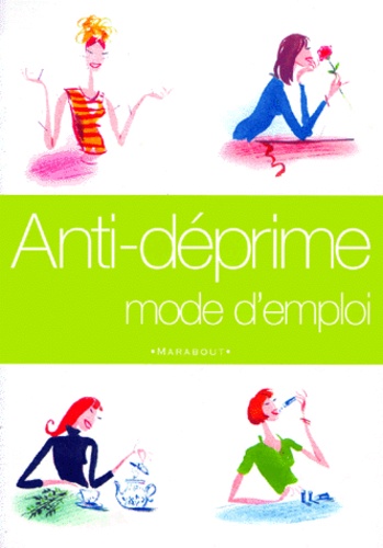 Anti-Déprime Mode D'emploi