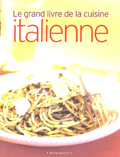 Le Grand Livre De La Cuisine Italienne
