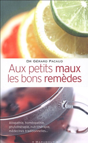 Aux Petits Maux Les Bons Remèdes