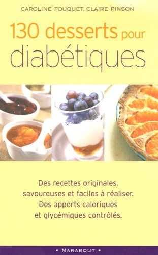 130 Desserts pour Diabétiques, des apports caloriques et glycémiques contrôlés