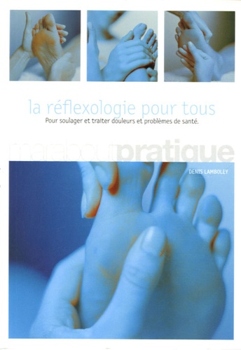 La Réflexologie Pour Tous