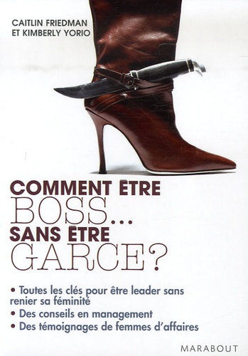 Comment Être Boss - Sans Être Garce ?