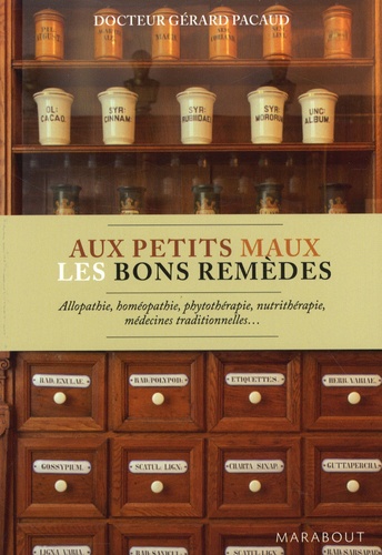 Aux Petits Maux Les Bons Remèdes