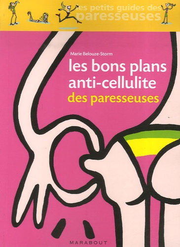 Les Bons Plans Anti-Cellulite Des Paresseuses