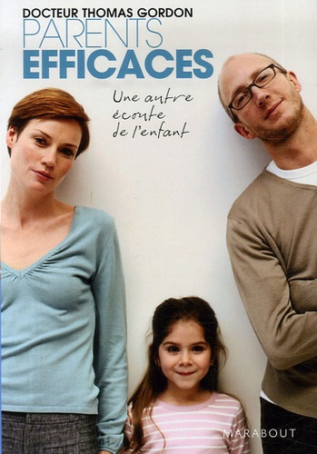 Parents Efficaces - Une Autre Écoute De L'enfant