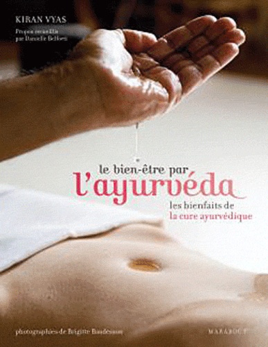 Le Bien-Être Par L'ayurvéda - Les Bienfaits De La Cure Aryuvédique