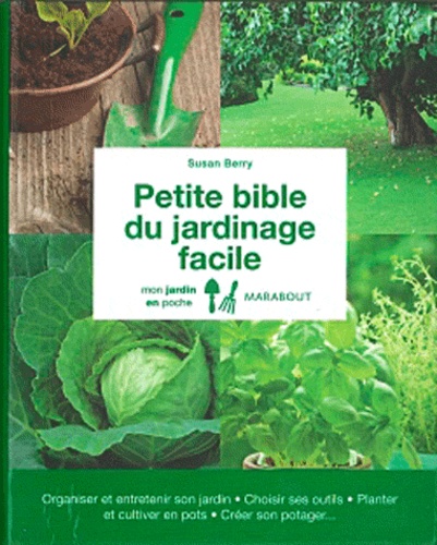 Petite Bible Du Jardinage Facile