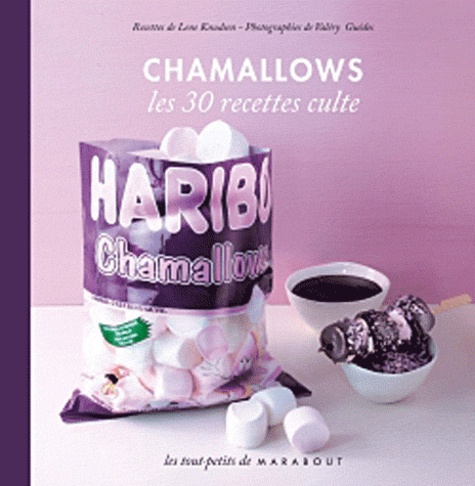 Le Petit Livre Chamallows - Les 30 Recettes Culte