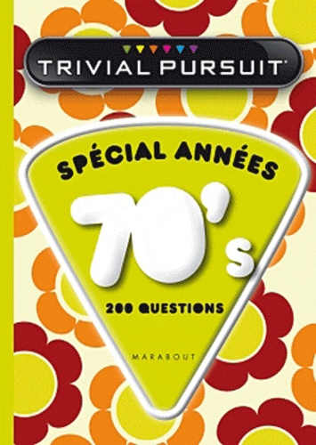 Trivial Pursuit Spécial Années 70's - 200 Questions