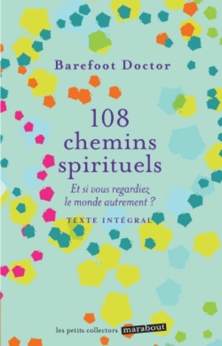 108 Chemins Sprirituels - Et Si Vous Regardiez Le Monde Autrement ?