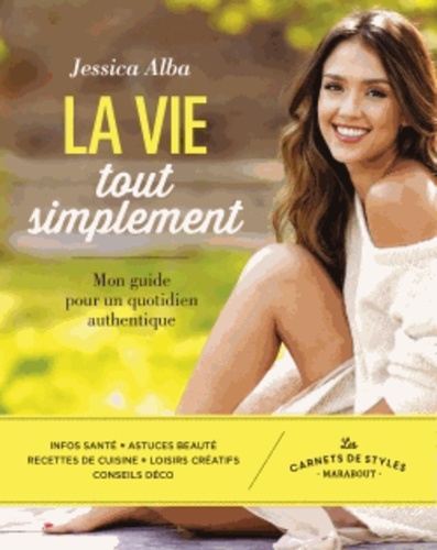 La Vie Tout Simplement - Mon Guide Pour Un Quotidien Authentique