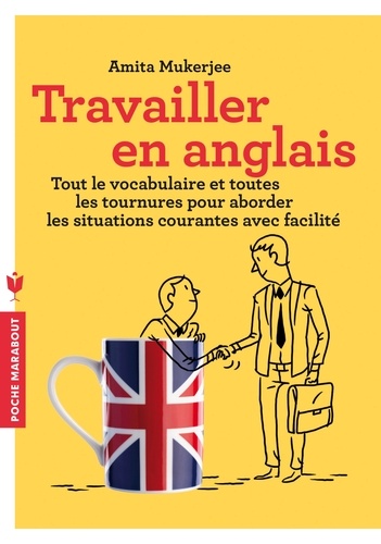 Travailler En Anglais - Aborder Les Situations Courantes Avec Facilité