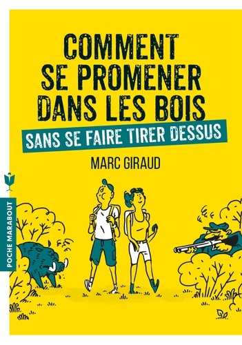 Comment Se Promener Dans Les Bois Sans Se Faire Tirer Dessus