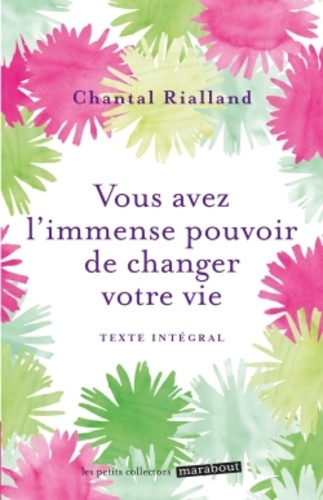 Vous Avez L'immense Pouvoir De Changer Votre Vie - 5 Étapes Pour Réaliser Votre Big-Bang Intérieur